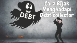 Cara bijak menghadapi Debt collector