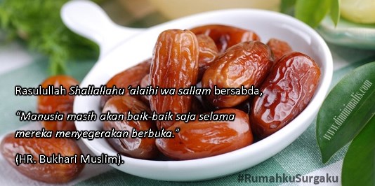 kebaikan menyegerakan berbuka #rumahkusurgaku - ndekor.id