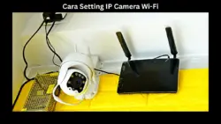 cara setting ip camera wifi