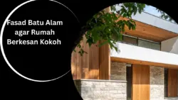 Fasad Batu Alam agar Rumah Berkesan Kokoh
