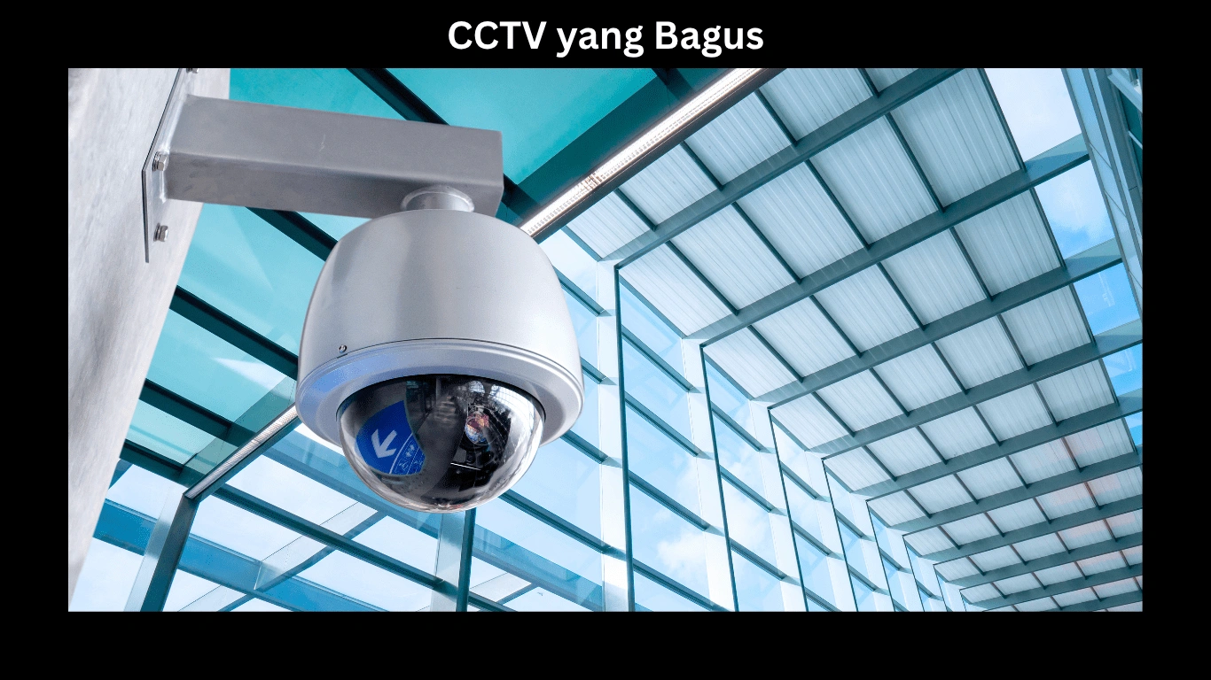 CCTV yang Bagus