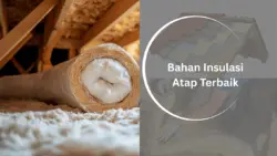 5 Bahan Insulasi Atap Terbaik