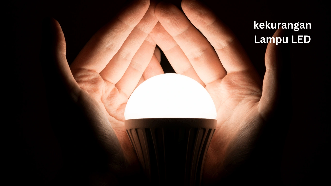kekurangan lampu LED
