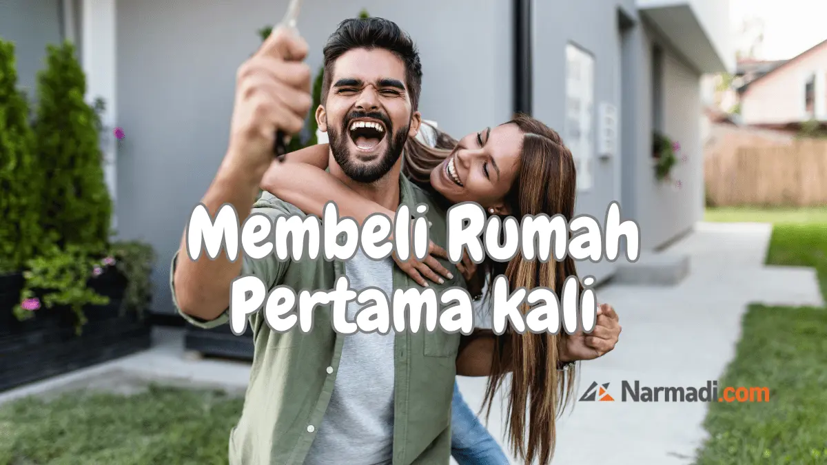 11 Tips Membeli Rumah Pertama Kali agar Tidak Menyesal