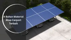 4 Bahan Material Atap Carport Terbaik