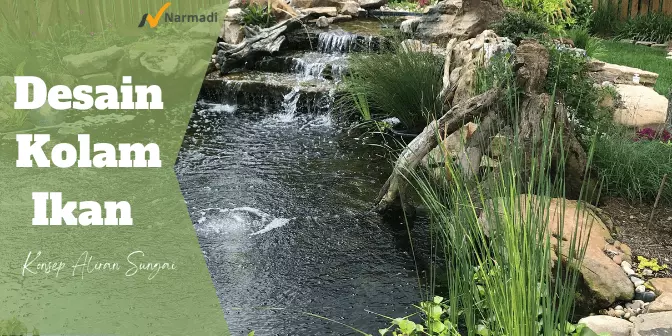 Desain Kolam Ikan aliran sungai