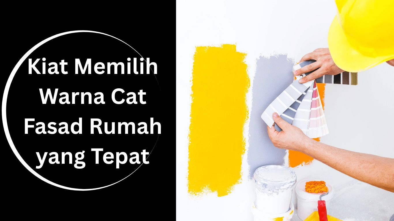 Kiat Memilih Warna Cat Fasad Rumah yang Tepat