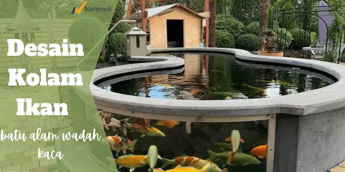 desain kolam ikan batu alam wadah kaca