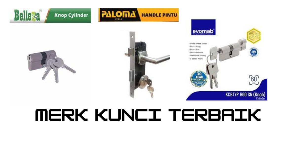 Inilah 9 Merk Kunci Pintu Terbaik dan Terawet