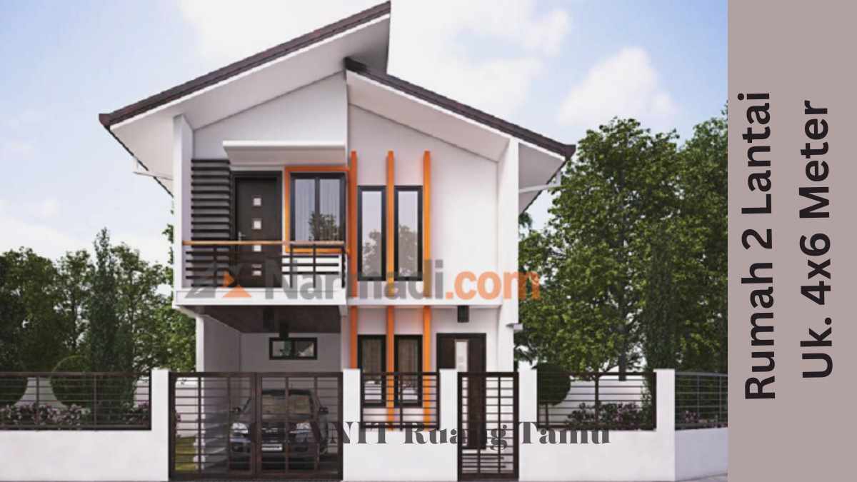 Estimasi Biaya Bangun Rumah 2 Lantai 4×6