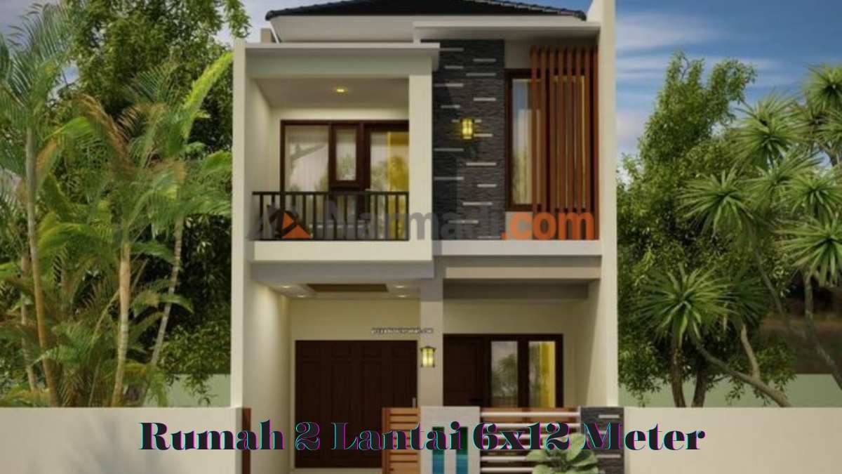 Desain Rumah Minimalis 2 Lantai 6x12
