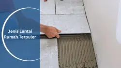 Jenis Lantai Rumah Terpopuler
